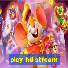 play hd stream